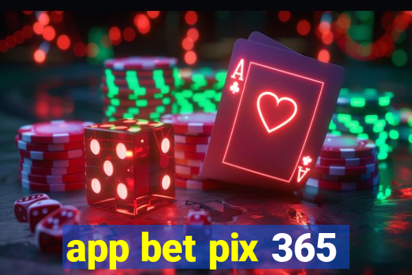 app bet pix 365